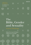 The Bible, Gender, and Sexuality: Critical Readings