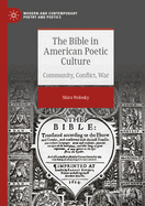 The Bible in American Poetic Culture: Community, Conflict, War