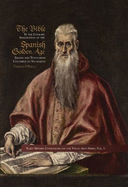 The Bible in the Literary Imagination of the Spanish Golden Age: Images and Texts from Columbus to Velazquez - O'Reilly, Terence