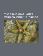 The Bible, King James version, Book 11; 1 Kings