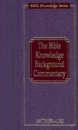 The Bible Knowledge Background Commentary: Matthew-Luke - David C Cook (Prepared for publication by), and Evans, Craig A, Dr. (Editor)