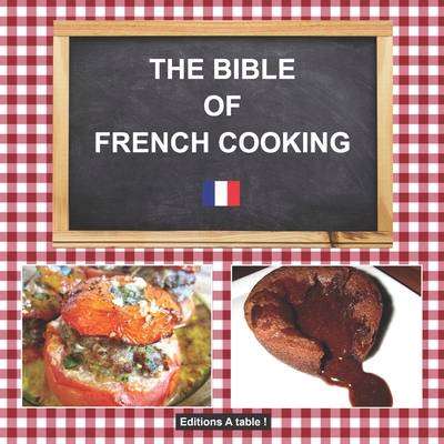 The Bible of French Cooking - A Table !, Editions