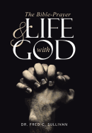 The Bible-Prayer & Life with God