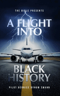 The Bible Presents A Flight Into Black History