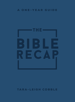 The Bible Recap: A One-Year Guide to Reading and Understanding the Entire Bible, Personal Size Imitation Leather - Cobble, Tara-Leigh