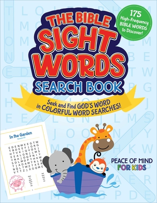The Bible Sight Words Search Book: Seek and Find God's Word in Colorful Word Searches! - Peters, Linda