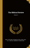 The Biblical Review; Volume 4