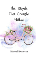 The Bicycle That Brought Haikus