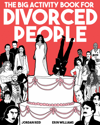 The Big Activity Book for Divorced People - Reid, Jordan, and Williams, Erin