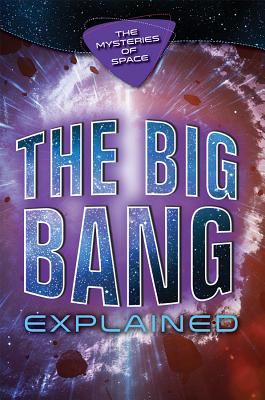 The Big Bang Explained - Ansdell, Megan