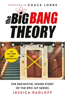 The Big Bang Theory: The Definitive, Inside Story of the Epic Hit Series - Radloff, Jessica