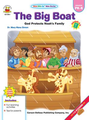 The Big Boat: God Protects Noah's Family: Genesis 6-8 - Manz Simon, Mary, Dr., and Carson-Dellosa Publishing (Compiled by)