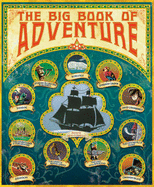 The Big Book of Adventure - Heyman, Alissa (Adapted by)