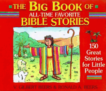 The Big Book of All-Time Favorite Bible Stories: 150 Great Stories for Little People