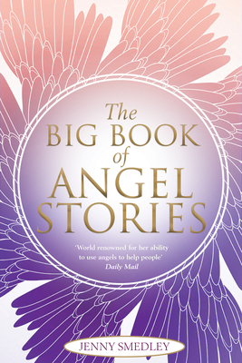 The Big Book of Angel Stories - Smedley, Jenny