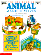 The Big Book of Animal Manipulatives - Strohl, Mary, and Schneck, Susan