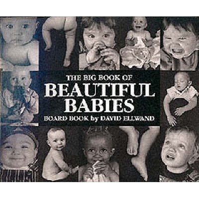 The Big Book of Beautiful Babies - Ellwand, David