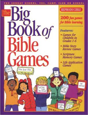 The Big Book of Bible Games #1: 200 Fun Games for Bible Learning - Gospel Light