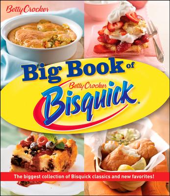 The Big Book of Bisquick - Betty Crocker