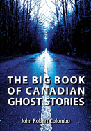 The Big Book of Canadian Ghost Stories