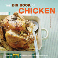 The Big Book of Chicken *Osi*: More Than 275 Recipes for the World's Favorite Ingredient