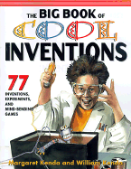 The Big Book of Cool Inventions: 101 Inventions, Experiments, and Mind-Bending Games - Kenda, Margaret, and Kenda, William