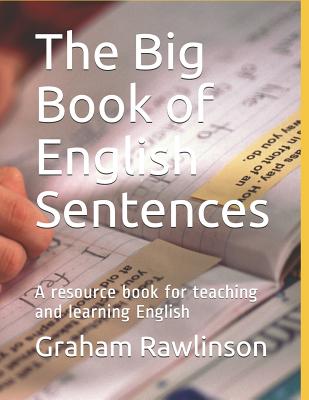 The Big Book of English Sentences: A resource book for teaching and learning English - Rawlinson, Graham