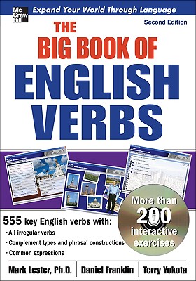 The Big Book of English Verbs - Lester, Mark, Professor, and Franklin, Daniel, PhD, and Yokota, Terry