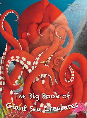 The Big Book of Giant Sea Creatures, The Small Book of Tiny Sea Creatures - Banfi, Cristina (Text by)