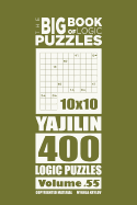 The Big Book of Logic Puzzles - Yajilin 400 Logic (Volume 55)