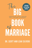 The Big Book of Marriage: Unpacking God's Design for Lifelong Covenant