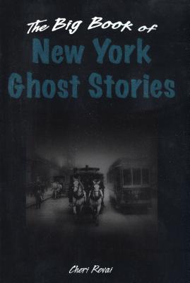 The Big Book of New York Ghost Stories - Farnsworth, Cheri