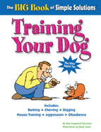 The Big Book of Simple Solutions: Training Your Dog