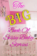 The BIG Book of Sissy Baby Stories