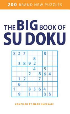 The Big Book of Su Doku - Huckvale, Mark