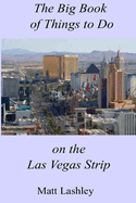 The Big Book of Things to Do on the Las Vegas Strip