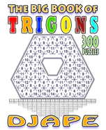 The Big Book of Trigons: 300 Puzzles