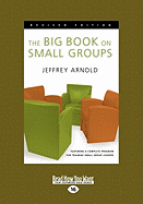 The Big Book on Small Groups (Large Print 16pt)