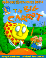 The Big Carrot: A Maggie and the Ferocious Beast Book - Paraskevas, Betty