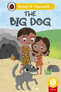 The Big Dog (Phonics Step 5): Read It Yourself - Level 0 Beginner Reader