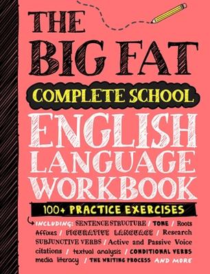 The Big Fat Complete English Language Workbook (UK Edition): 100+ ELA Practice Exercises - Publishing, Workman
