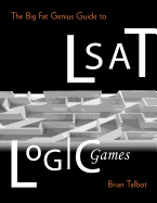 The Big Fat Genius Guide to LSAT Logic Games