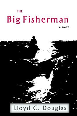 The Big Fisherman - Douglas, Lloyd C