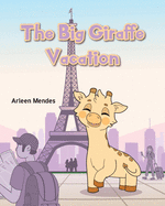 The Big Giraffe Vacation