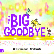 The Big Goodbye