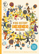The Big History Timeline Wallbook: Unfold the History of the Universe--From the Big Bang to the Present Day!