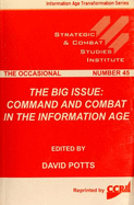 The Big Issue: Command and Combat in the Information Age - Chute, Dennis