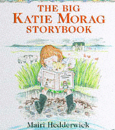 The Big Katie Morag Storybook - Hedderwick, Mairi, Dr.