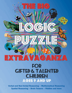 The Big Logic Puzzle Extravaganza for Gifted & Talented Children