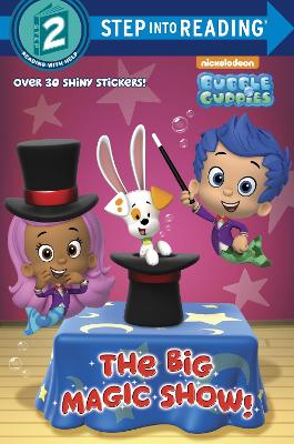 The Big Magic Show! (Bubble Guppies) - Nagaraj, Josephine